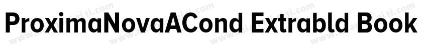 ProximaNovaACond Extrabld Book字体转换